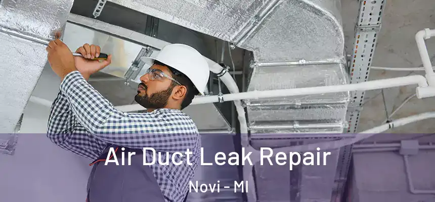  Air Duct Leak Repair Novi - MI