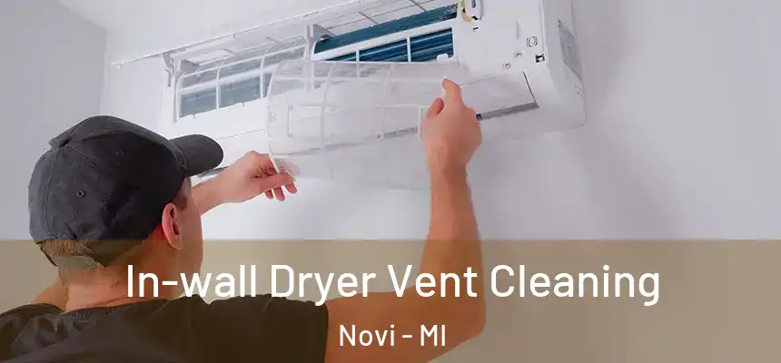  In-wall Dryer Vent Cleaning Novi - MI