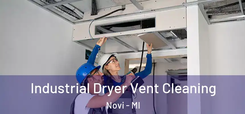  Industrial Dryer Vent Cleaning Novi - MI
